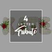 A tasteful graphic-style image showcases the concept of a four-letter funeral flower tribute, combining typography with a glimpse of real floral craftsmanship. In the centre, a semi-transparent dark grey square sits like a window, bordered by a fine white line. Within this square, white lettering reads 4 LETTER at the top in a clean, sans-serif font, while Tribute is written below in an elegant, flowing script, suggesting something personal and lovingly made. Behind this overlay, partially extending beyond its left and right sides, is a series of large floral letters crafted from dense sprays of white chrysanthemums, each bloom contributing to a soft, textured surface. Among the white flowers, rich red roses and sprigs of glossy green foliage are artfully tucked in, providing vivid accents that symbolise love and remembrance. A subtle edging of pale pink ribbon peeks out along the sides of the letters, adding a gentle touch of colour and refinement. The overall background is a smooth, light grey, muted so that the floral work and central text draw the viewer's attention. The design conveys the idea of personalised funeral flowers - whether spelling MUM, a first name, or a short word of affection - that can be arranged for services around Grove Park, local churches, or crematoriums nearby. The composition balances modern, clean lines with the natural softness of fresh flowers, evoking both professionalism and compassion in the way it represents custom letter tributes for times of loss.